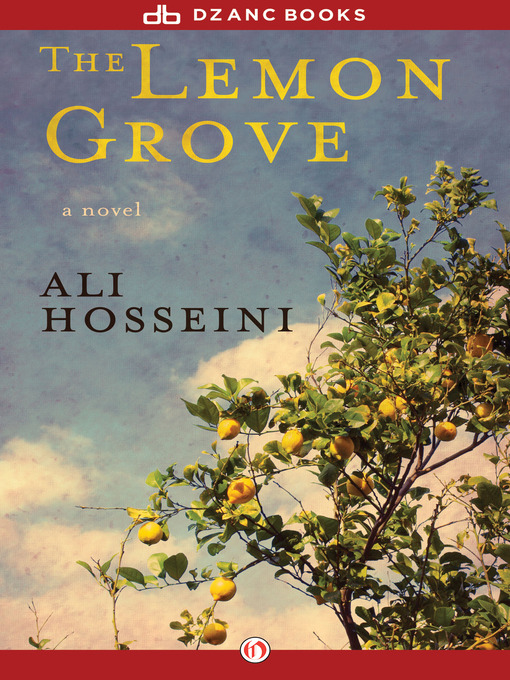Title details for Lemon Grove by Ali Hosseini - Available